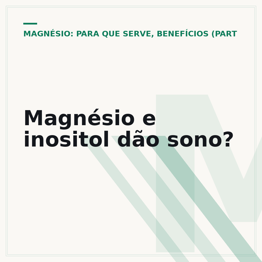 Magnésio e inositol dão sono?