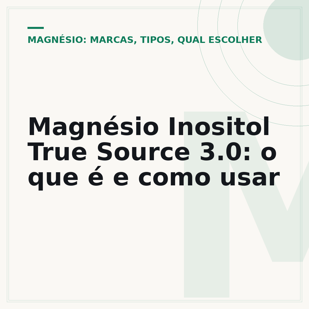 Magnésio Inositol True Source 3.0: o que é e como usar