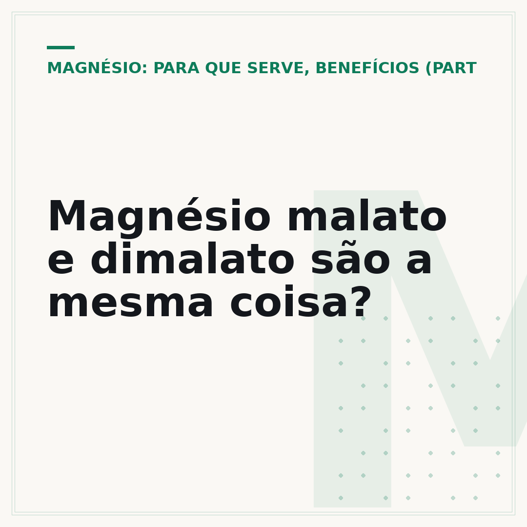 Magnésio malato e dimalato são a mesma coisa?