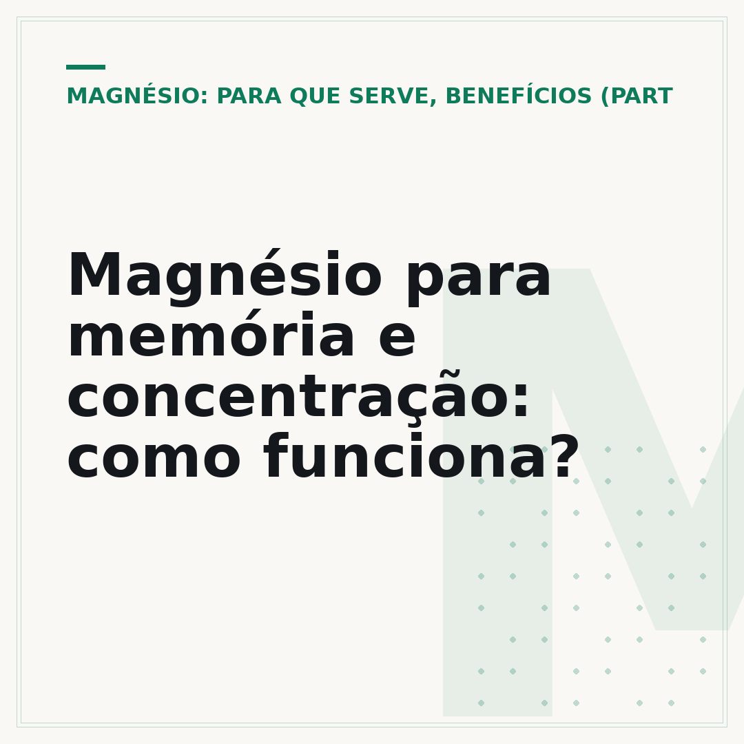 Magnésio para memória e concentração: como funciona?