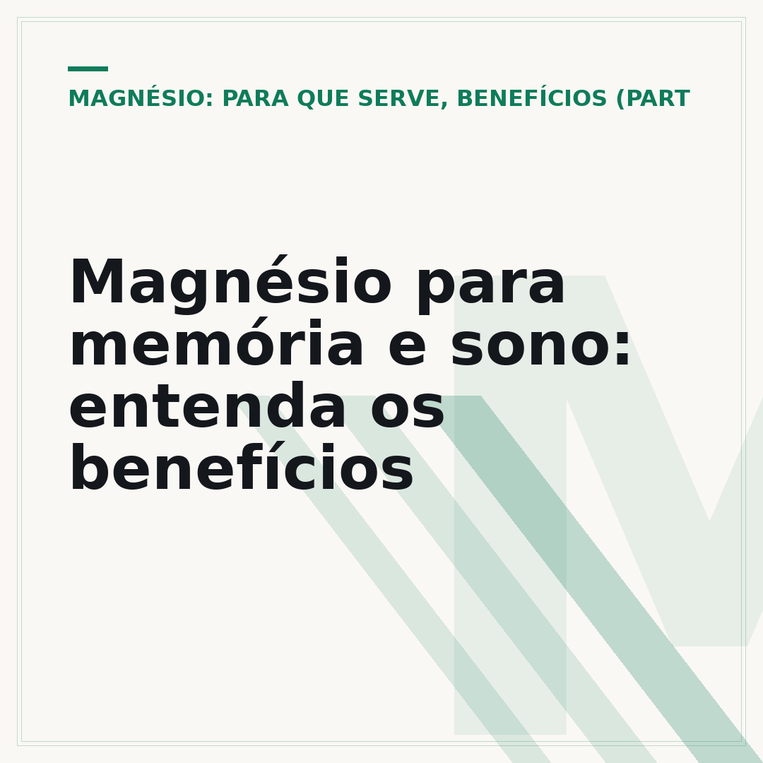 Magnésio para memória e sono: entenda os benefícios