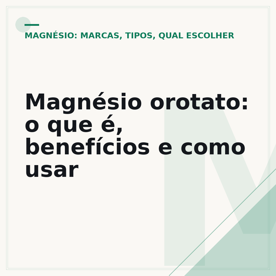 Magnésio orotato: o que é, benefícios e como usar