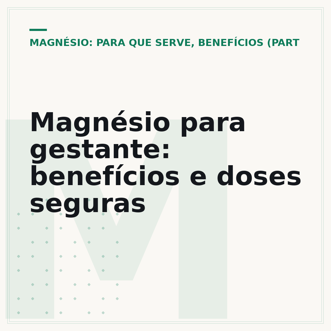 Magnésio para gestante: benefícios e doses seguras