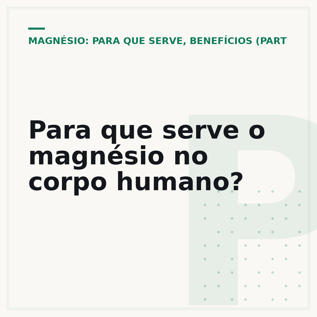 Para que serve o magnésio no corpo humano?