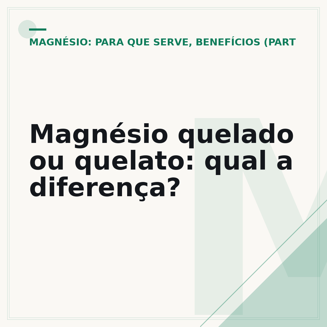Magnésio quelado ou quelato: qual a diferença?