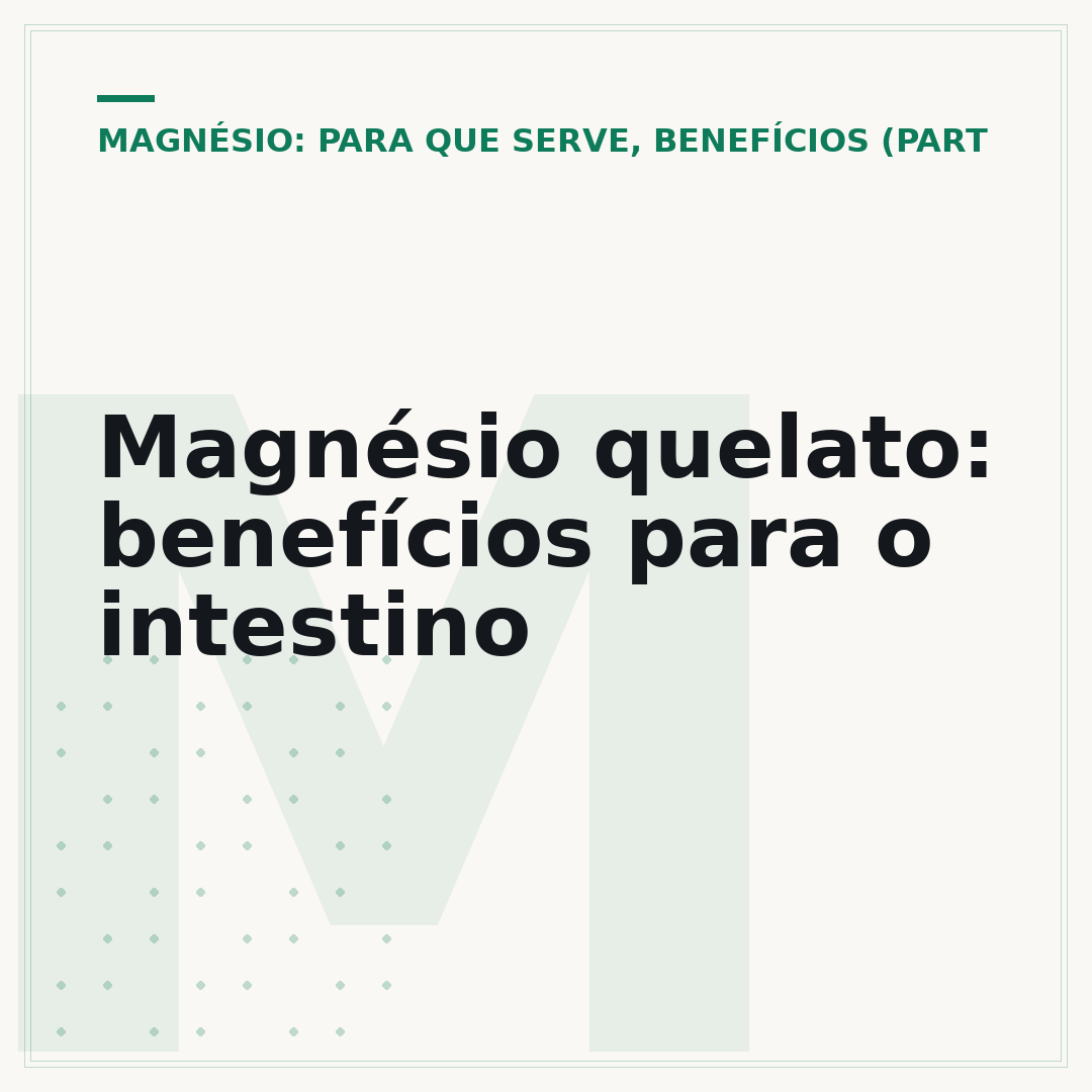 Magnésio quelato: benefícios para o intestino