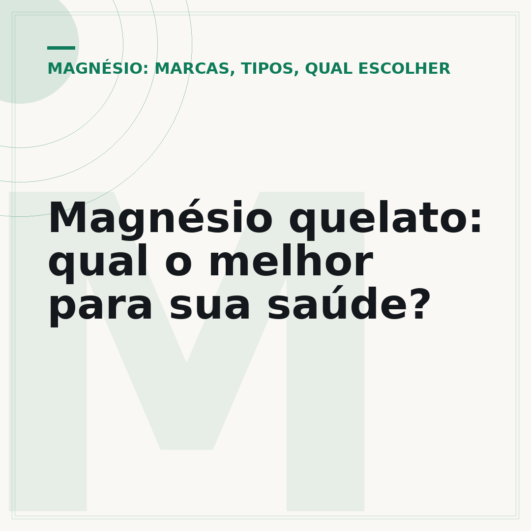 Magnésio quelato: qual o melhor para sua saúde?