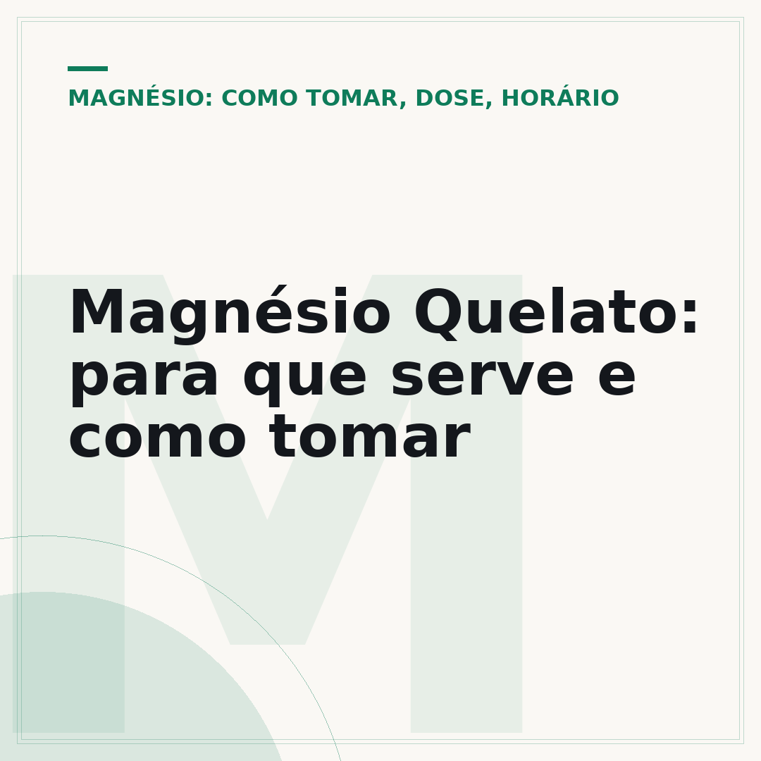 Magnésio Quelato: para que serve e como tomar