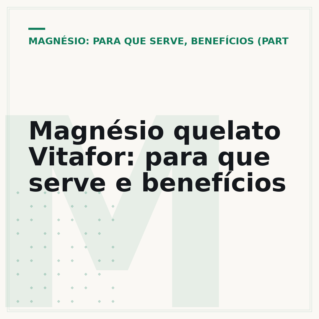 Magnésio quelato Vitafor: para que serve e benefícios