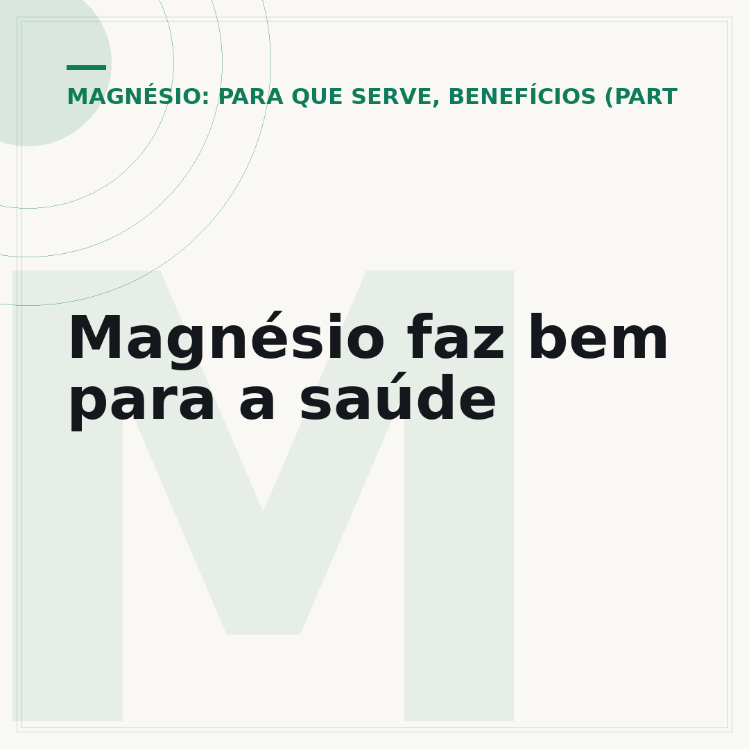 Magnésio faz bem para a saúde