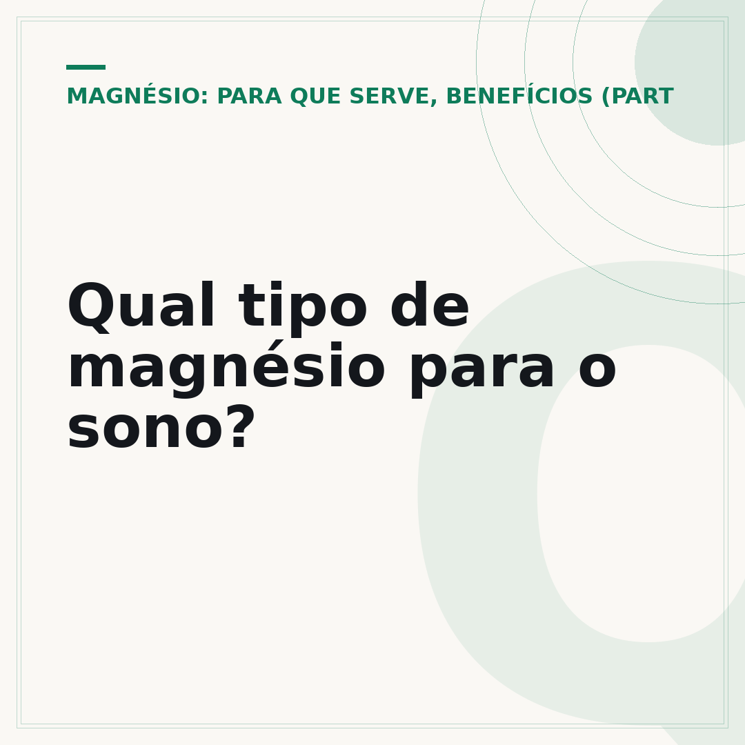 Qual tipo de magnésio para o sono?