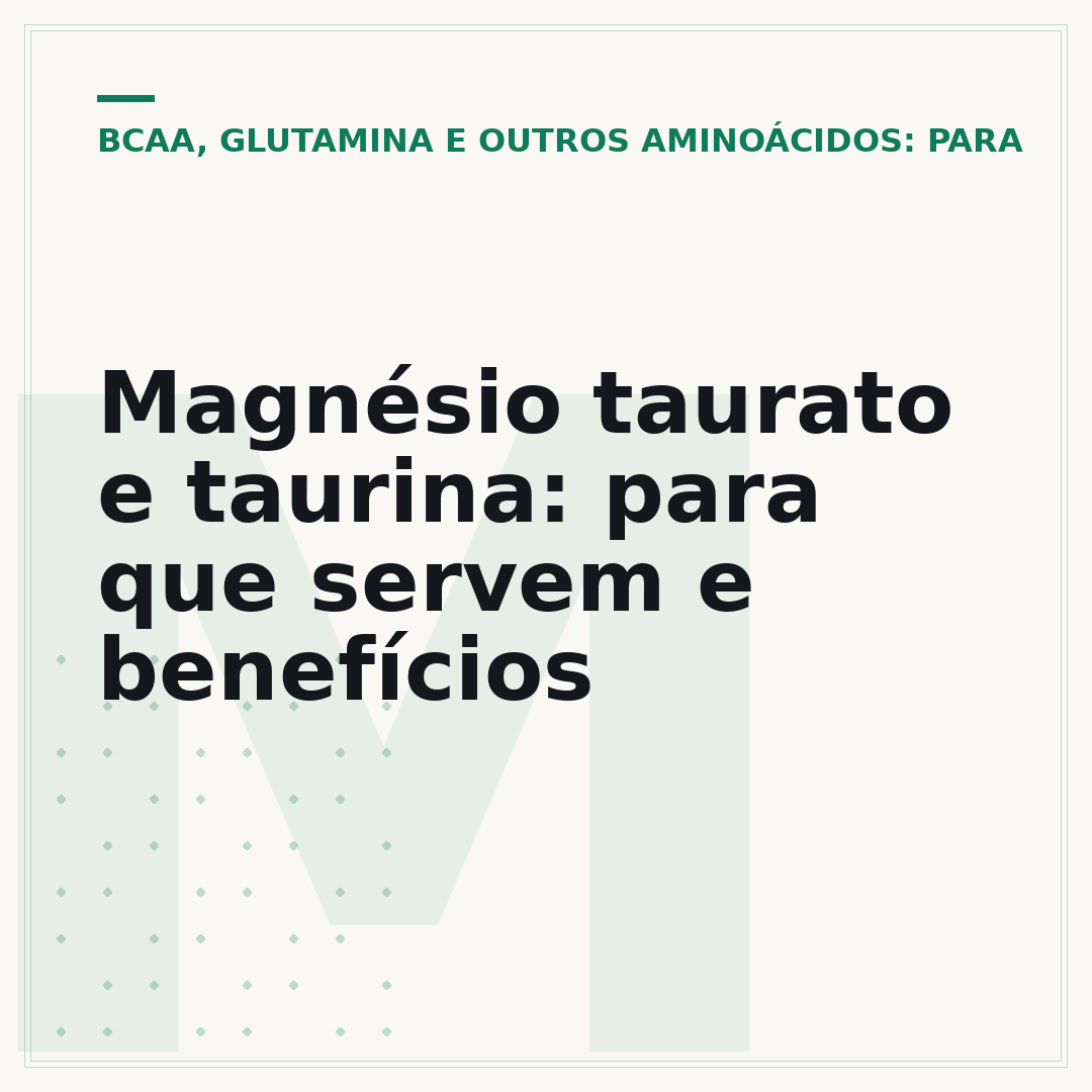 Magnésio taurato e taurina: para que servem e benefícios