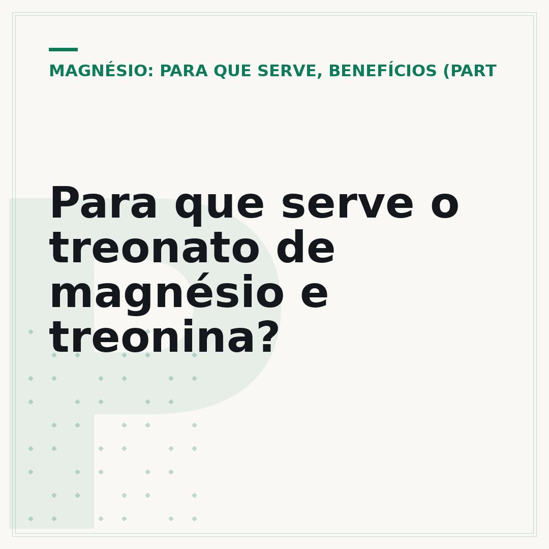 Para que serve o treonato de magnésio e treonina?