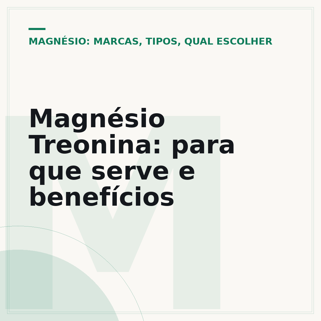 Magnésio Treonina: para que serve e benefícios