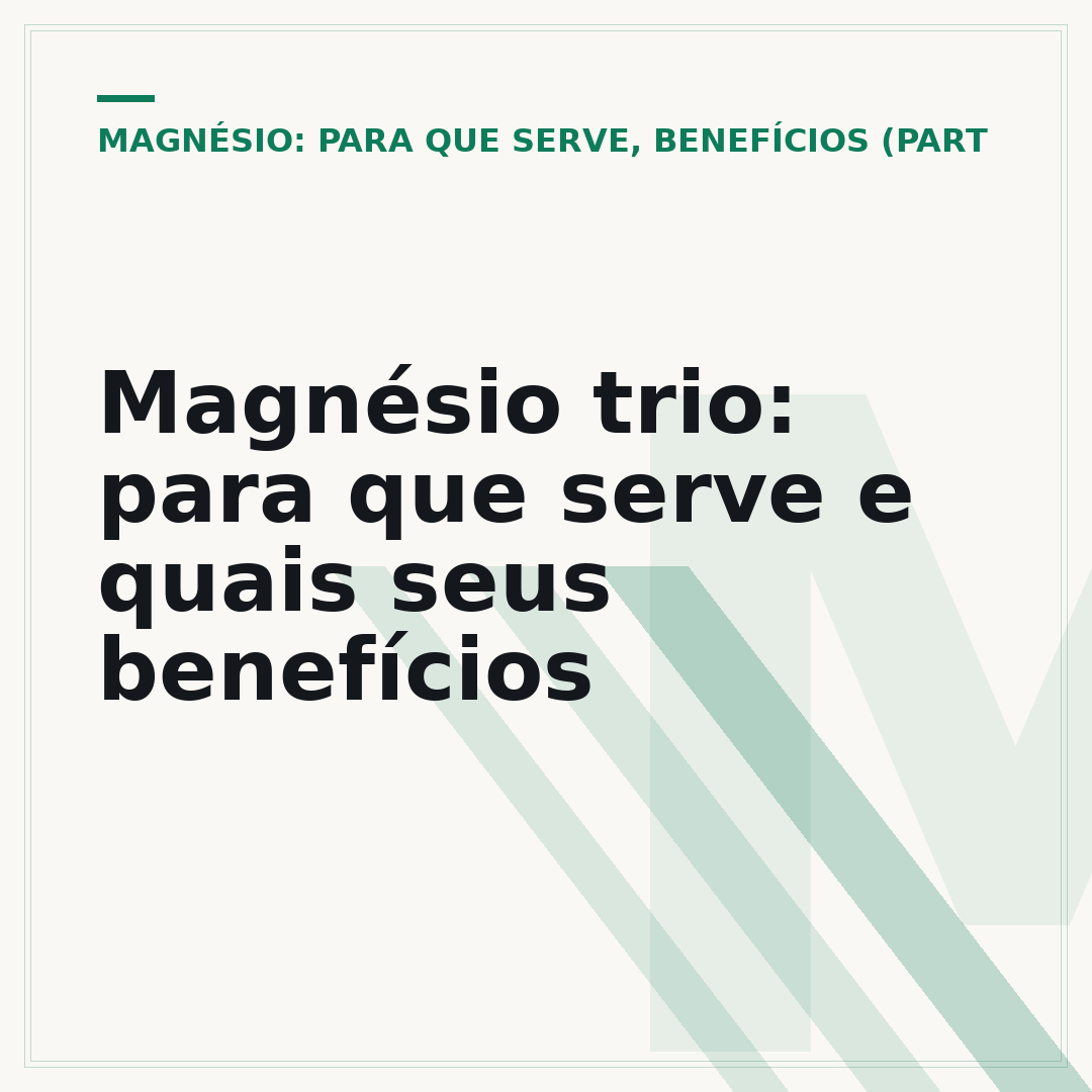 Magnésio trio: para que serve e quais seus benefícios