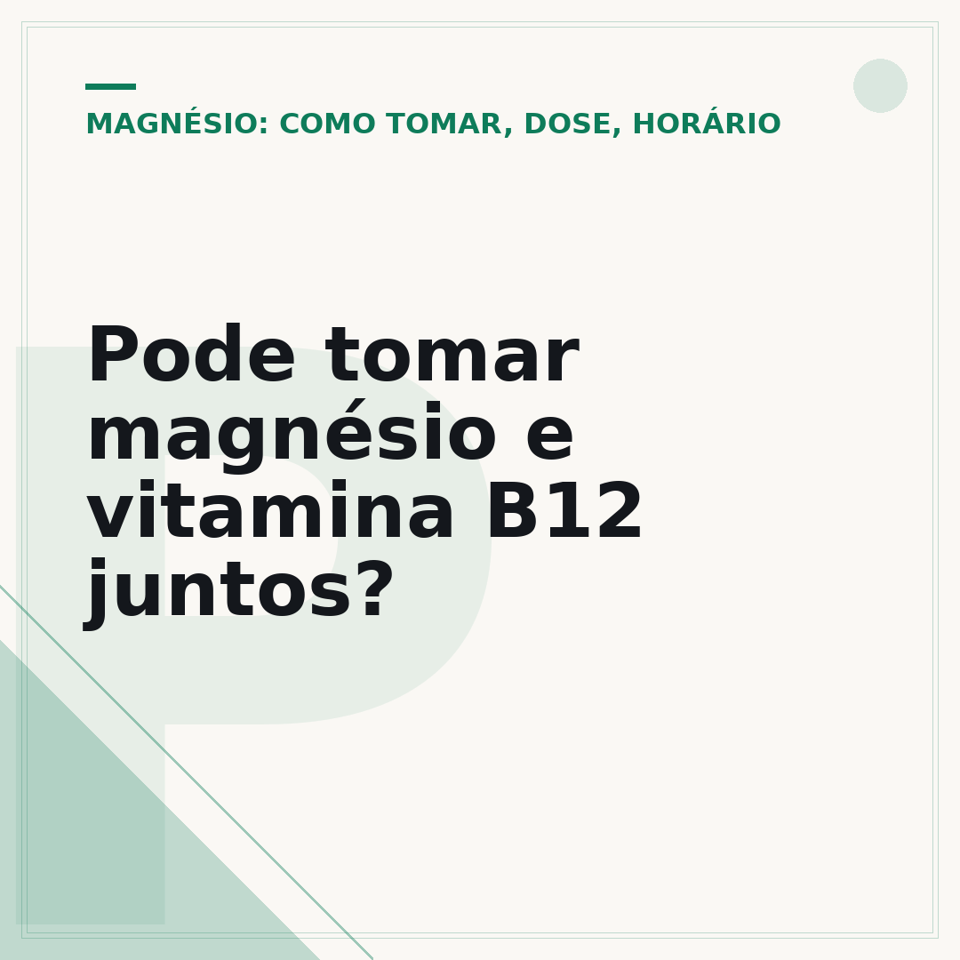 Pode tomar magnésio e vitamina B12 juntos?