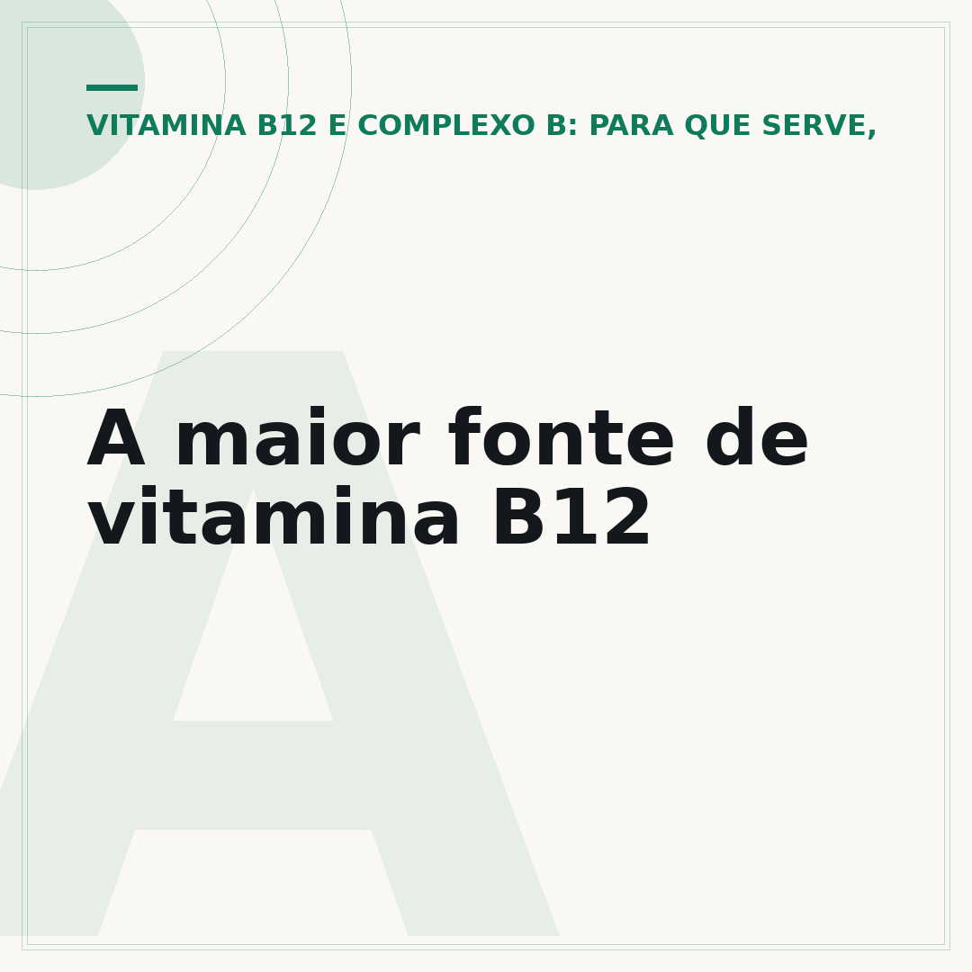 A maior fonte de vitamina B12