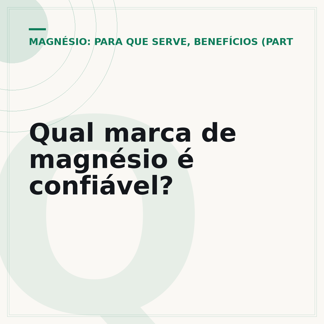 Qual marca de magnésio é confiável?