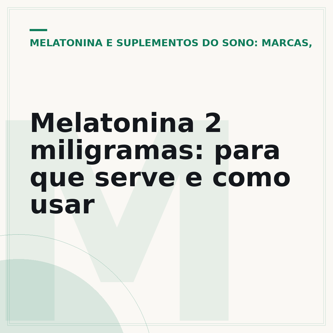Melatonina 2 miligramas: para que serve e como usar