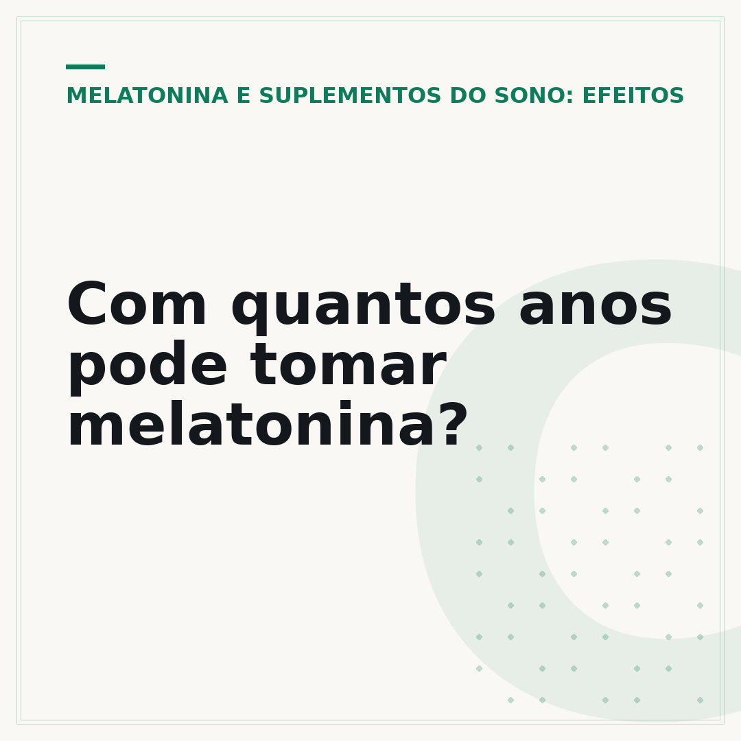 Com quantos anos pode tomar melatonina?