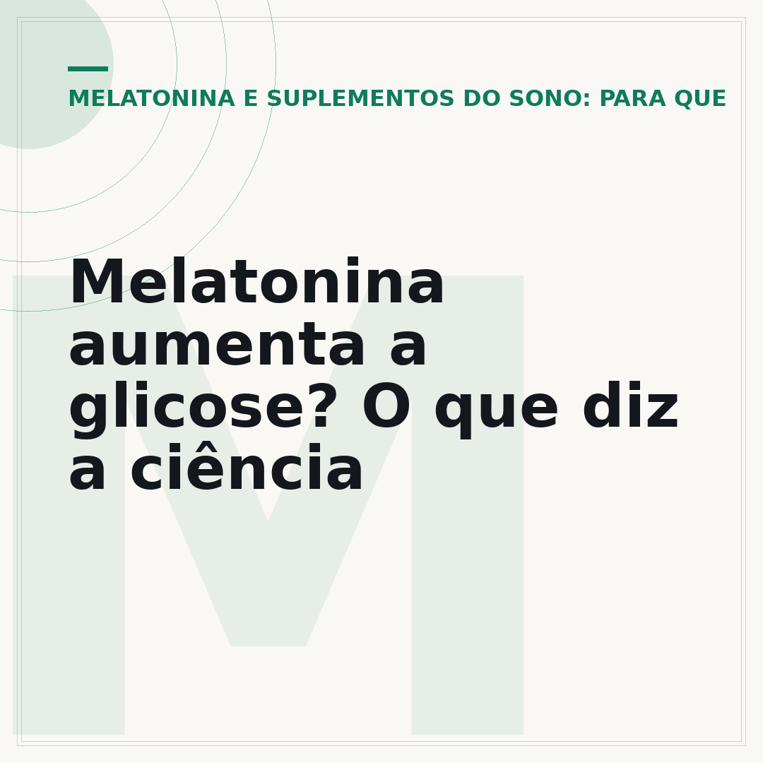 Melatonina aumenta a glicose? O que diz a ciência