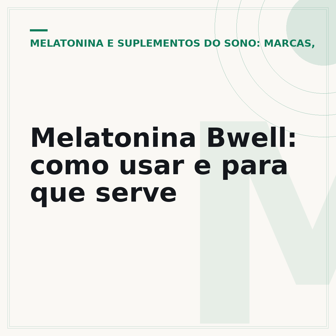 Melatonina Bwell: como usar e para que serve