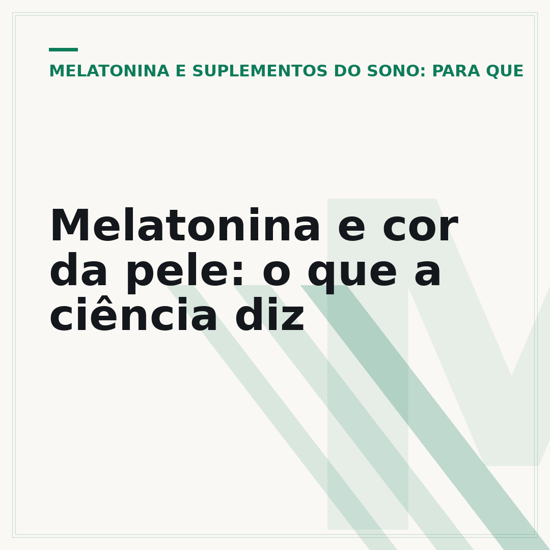Melatonina e cor da pele: o que a ciência diz