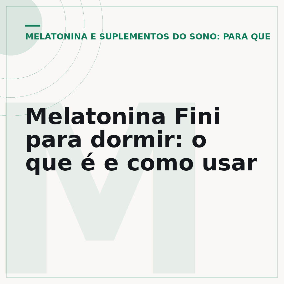 Melatonina Fini para dormir: o que é e como usar