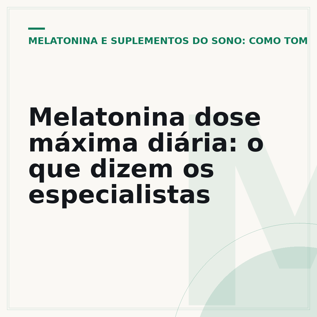 Melatonina dose máxima diária: o que dizem os especialistas