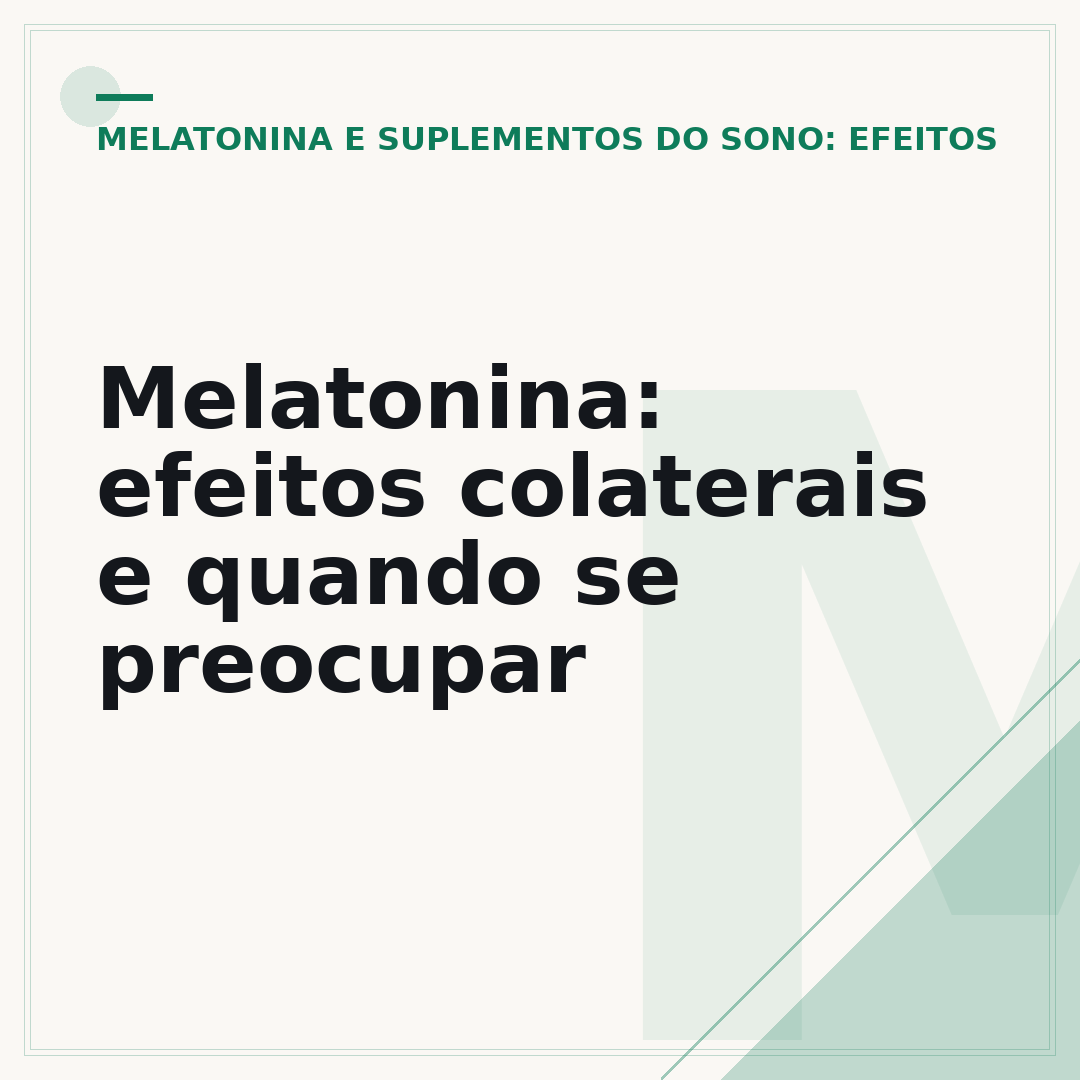 Melatonina: efeitos colaterais e quando se preocupar