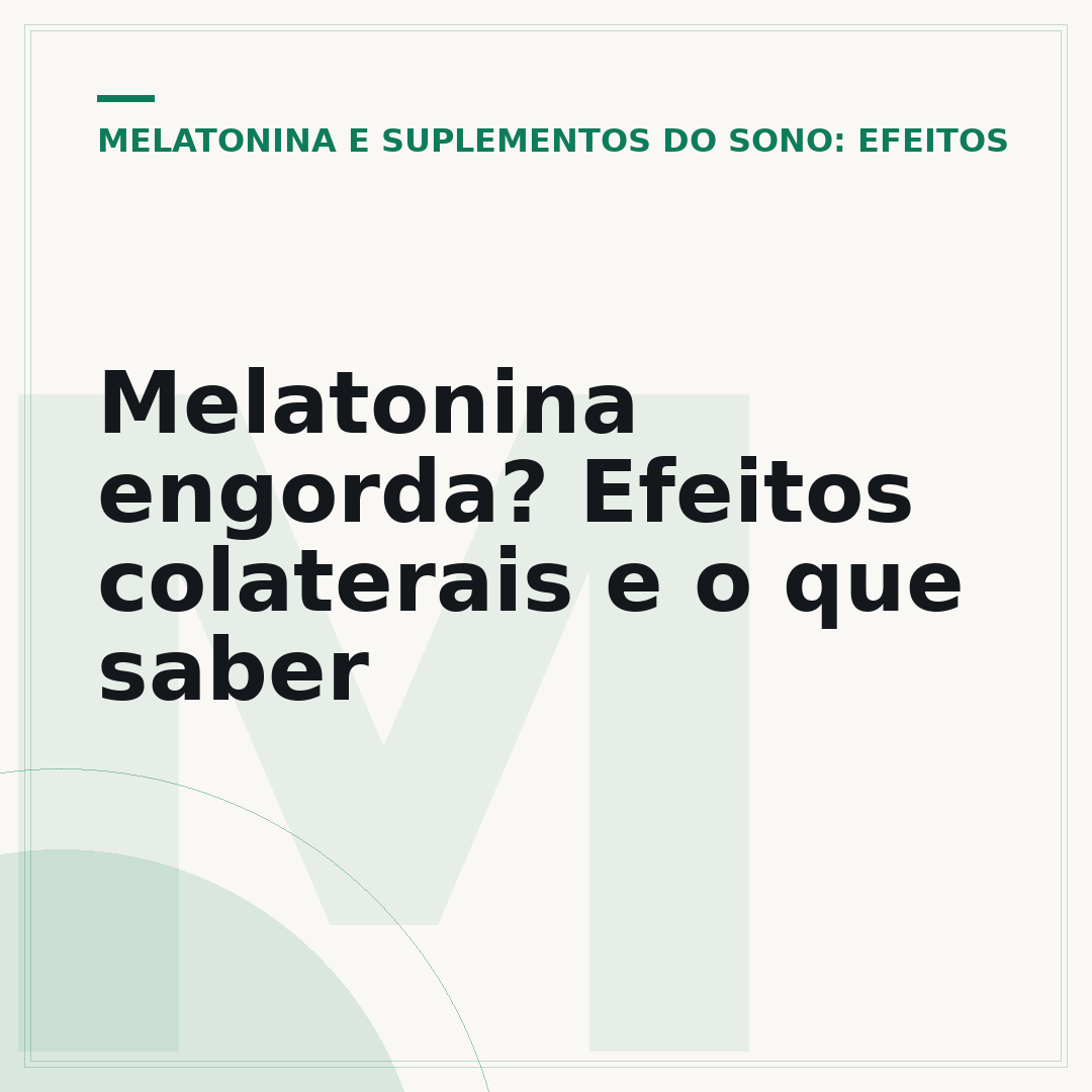 Melatonina engorda? Efeitos colaterais e o que saber