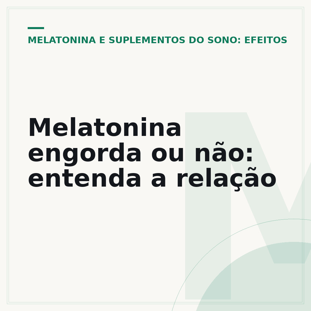 Melatonina engorda ou não: entenda a relação