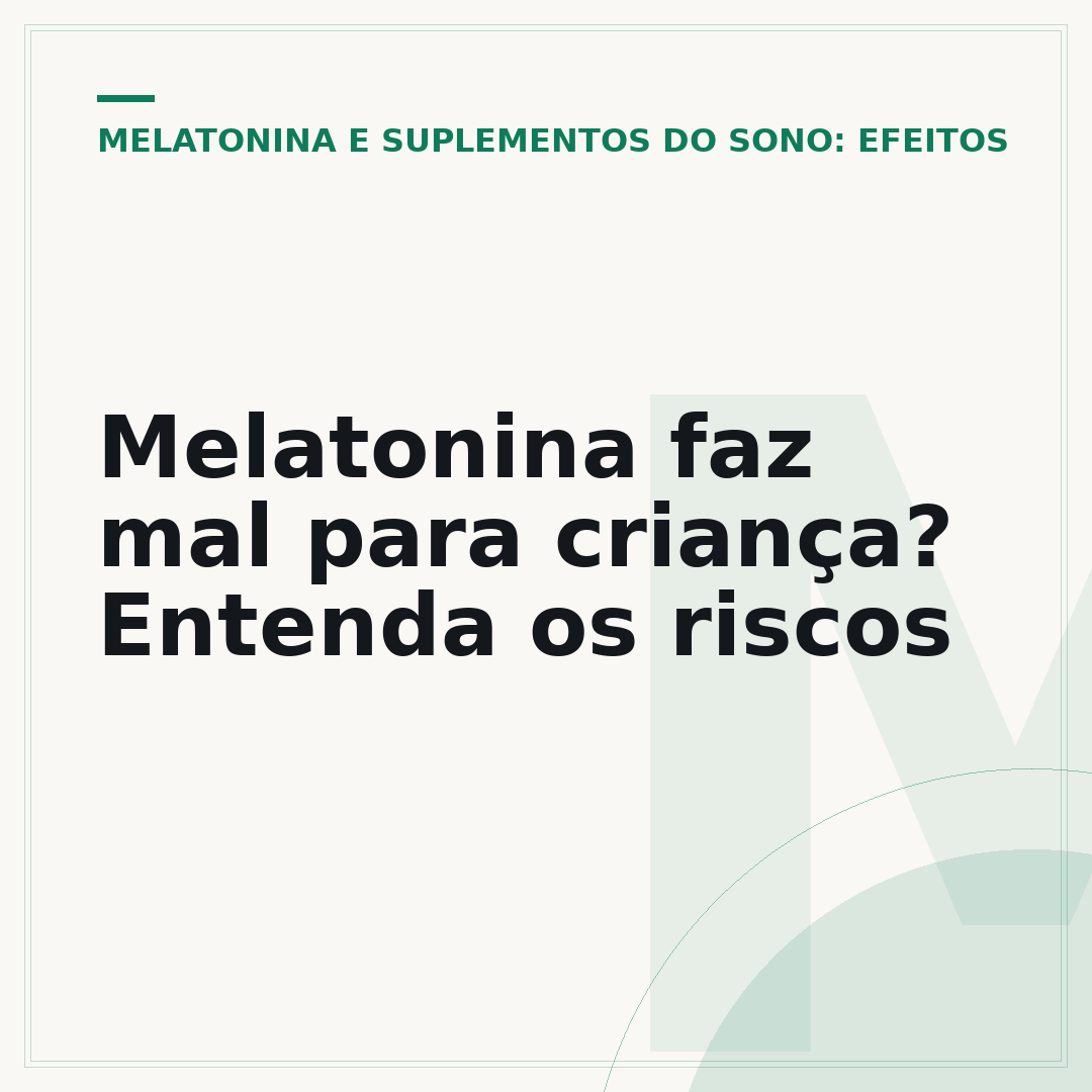 Melatonina faz mal para criança? Entenda os riscos