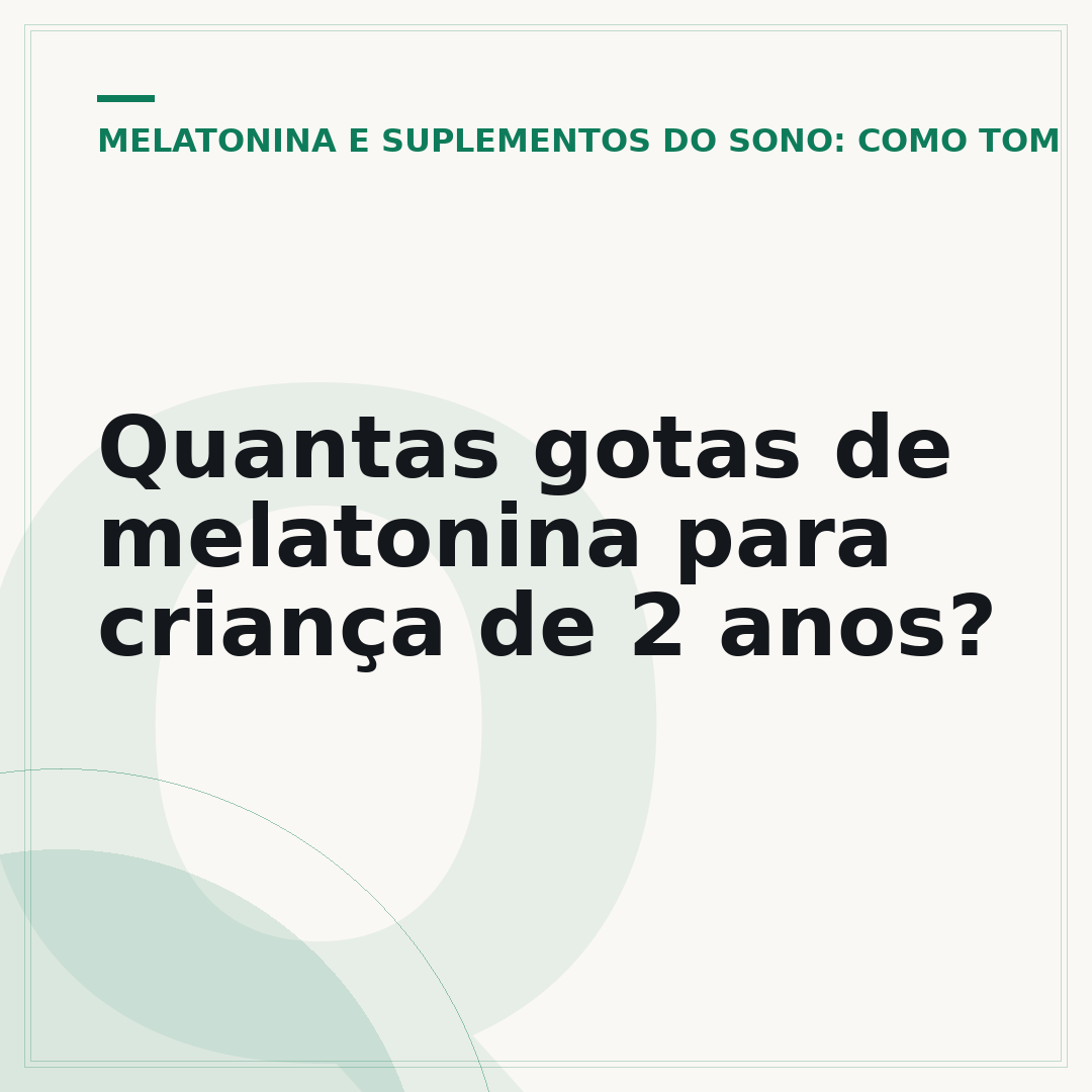 Quantas gotas de melatonina para criança de 2 anos?