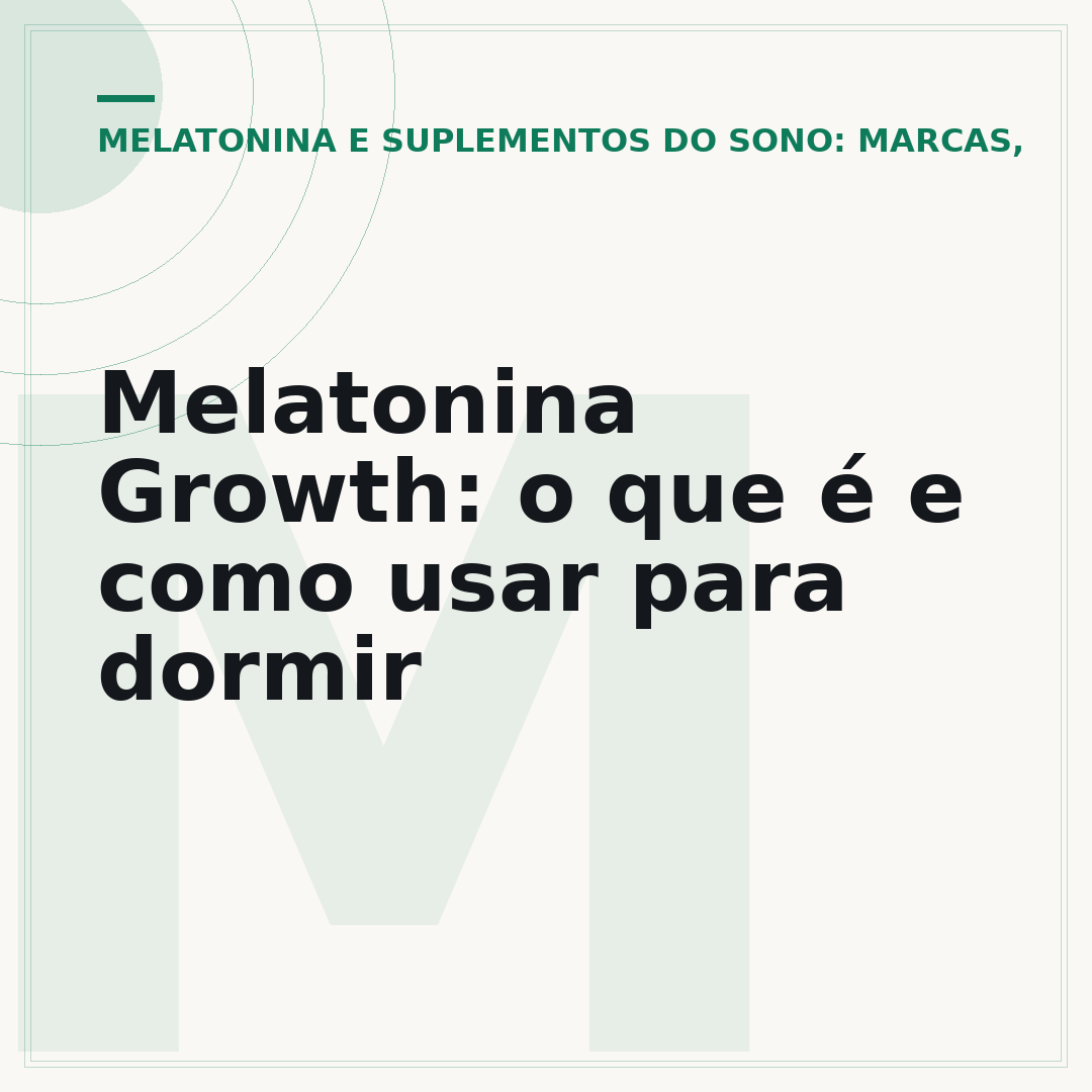 Melatonina Growth: o que é e como usar para dormir