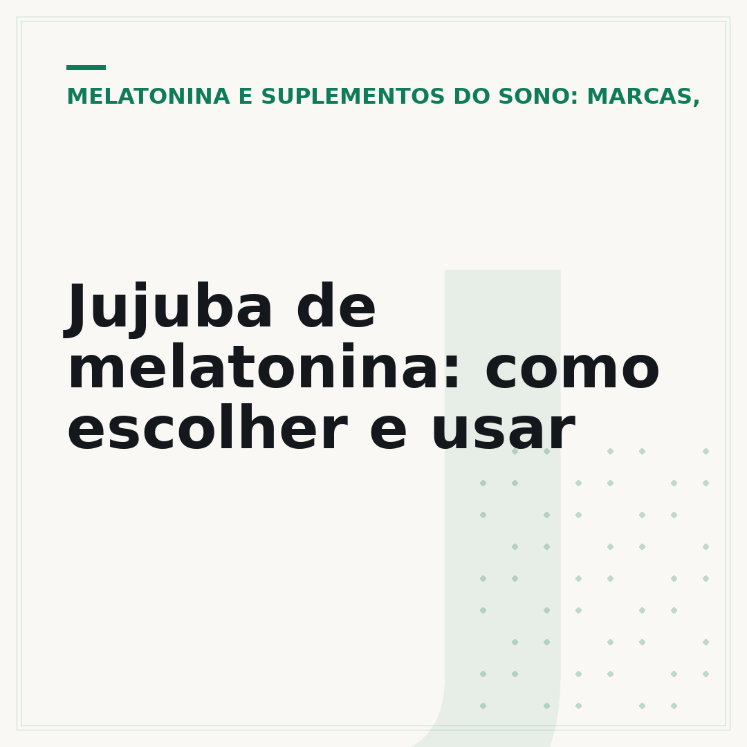 Jujuba de melatonina: como escolher e usar