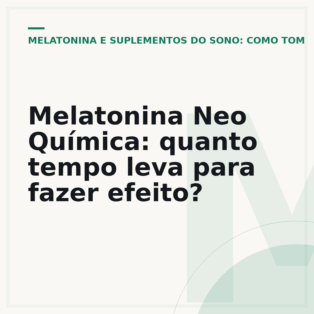 Melatonina Neo Química: quanto tempo leva para fazer efeito?