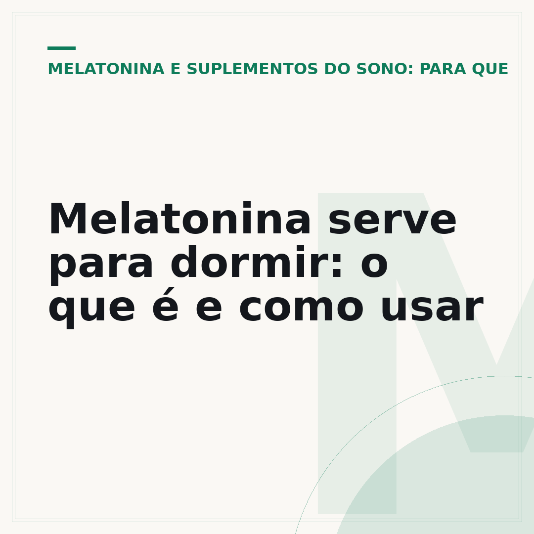 Melatonina serve para dormir: o que é e como usar