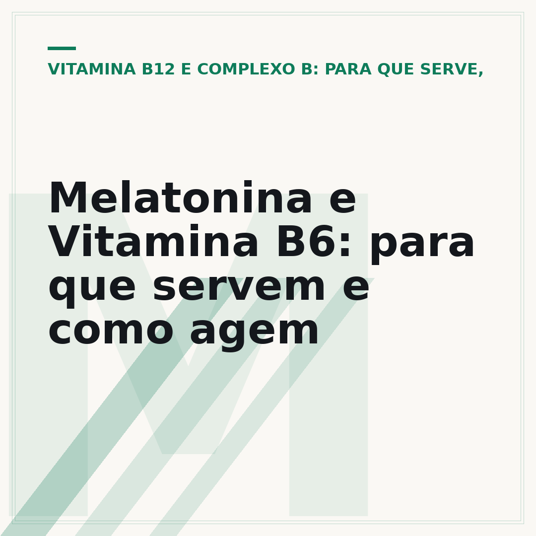 Melatonina e Vitamina B6: para que servem e como agem