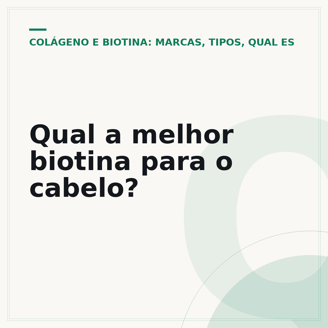 Qual a melhor biotina para o cabelo?