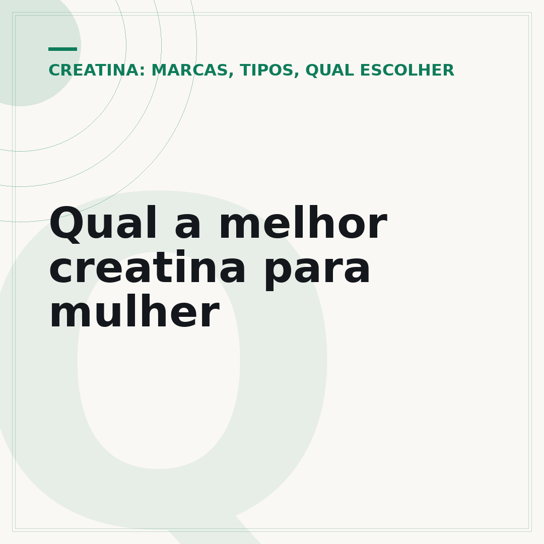Qual a melhor creatina para mulher