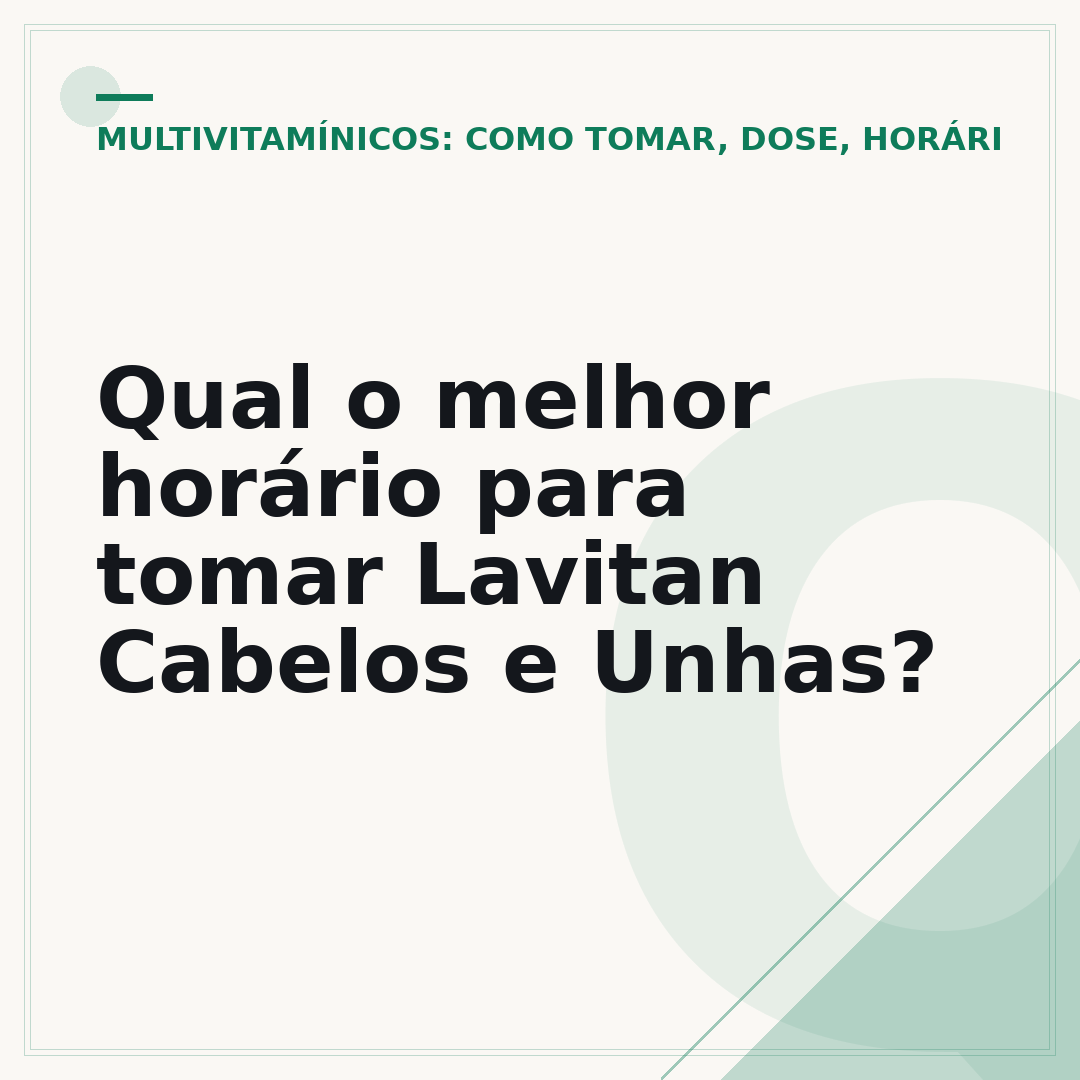 Qual o melhor horário para tomar Lavitan Cabelos e Unhas?