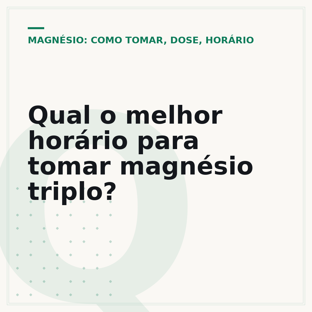 Qual o melhor horário para tomar magnésio triplo?