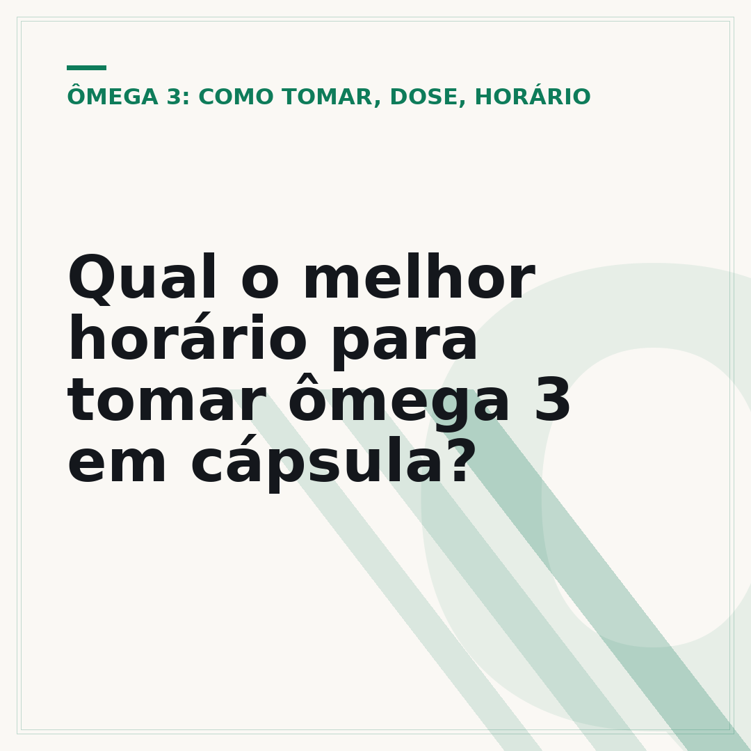 Qual o melhor horário para tomar ômega 3 em cápsula?