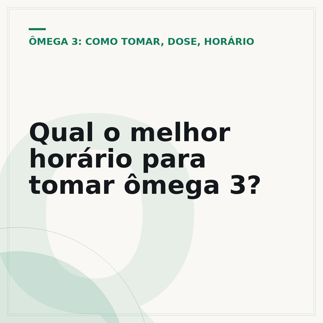Qual o melhor horário para tomar ômega 3?