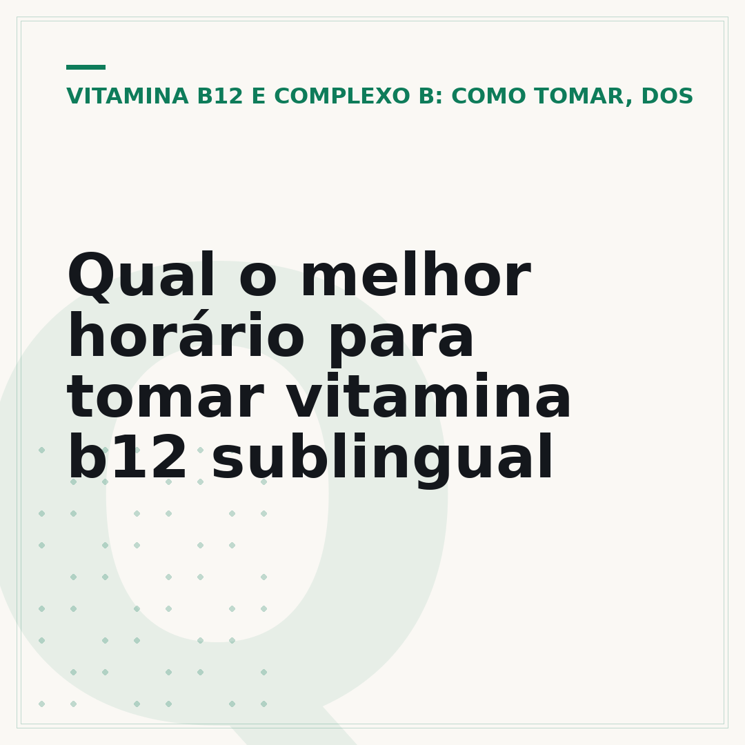 Qual o melhor horário para tomar vitamina b12 sublingual