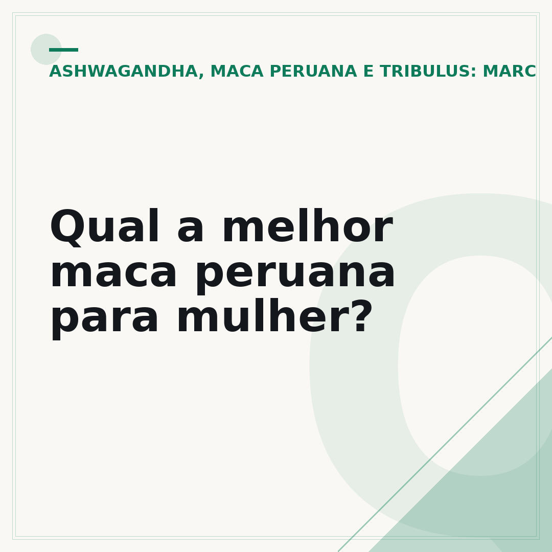 Qual a melhor maca peruana para mulher?
