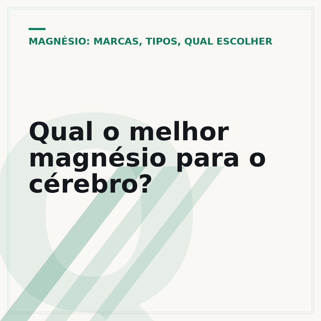 Qual o melhor magnésio para o cérebro?