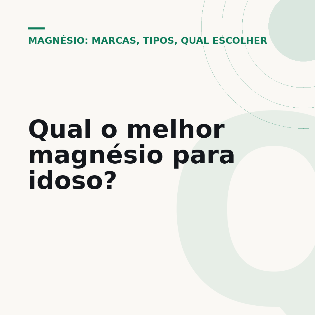 Qual o melhor magnésio para idoso?