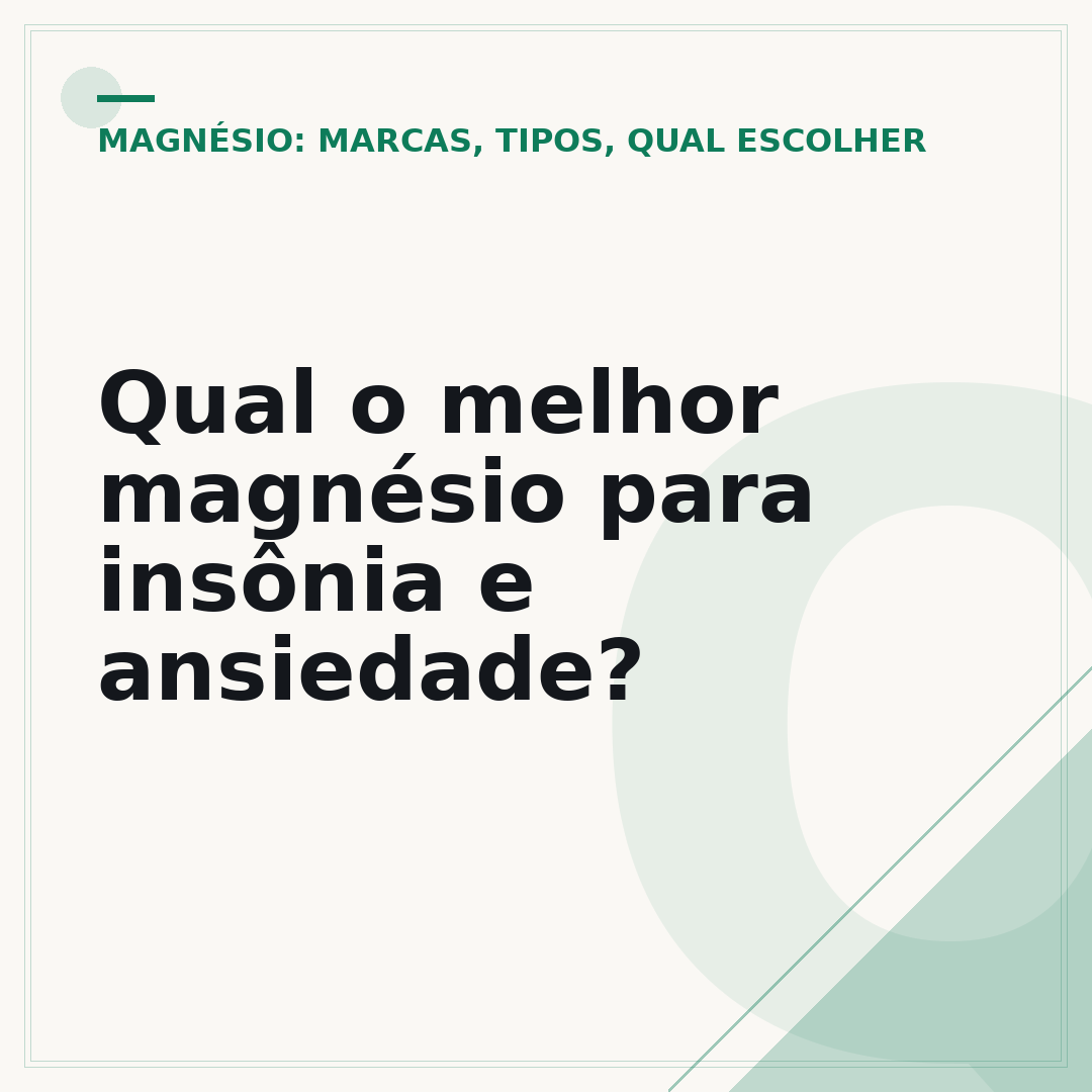 Qual o melhor magnésio para insônia e ansiedade?